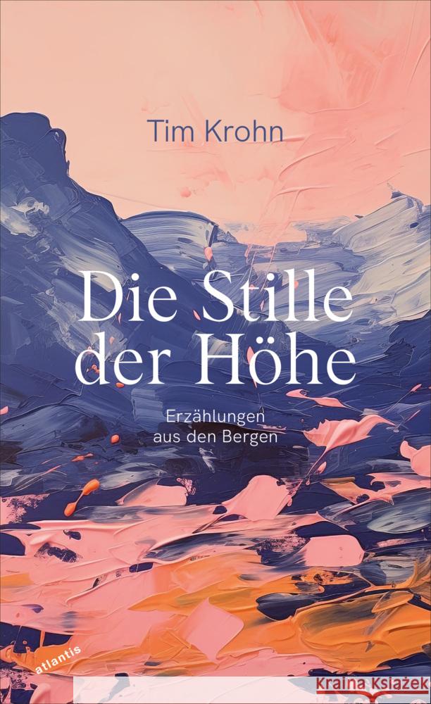 Die Stille der Höhe Krohn, Tim 9783715250519 Atlantis Zürich - książka