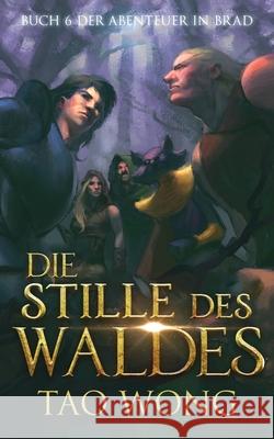 Die Stille des Waldes: Ein LitRPG Roman Tao Wong Tamara Peiter 9781990491290 Starlit Publishing - książka