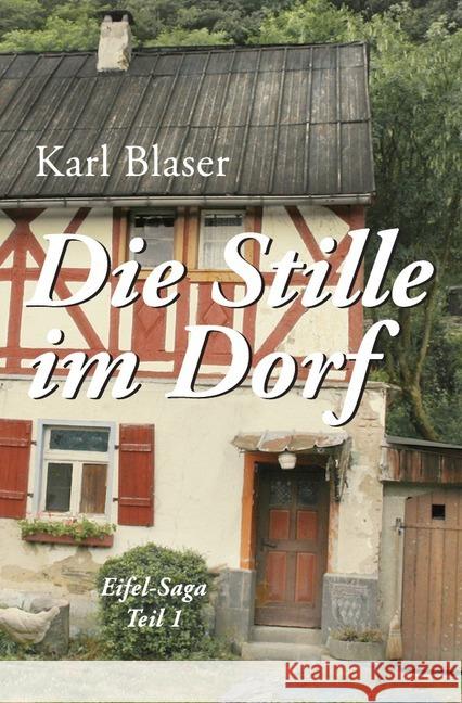 Die Stille im Dorf Blaser, Karl 9783746761022 epubli - książka