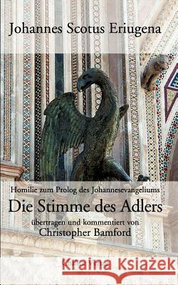 Die Stimme des Adlers Scotus Eriugena, Johannes 9783905272864 Chalice Verlag - książka