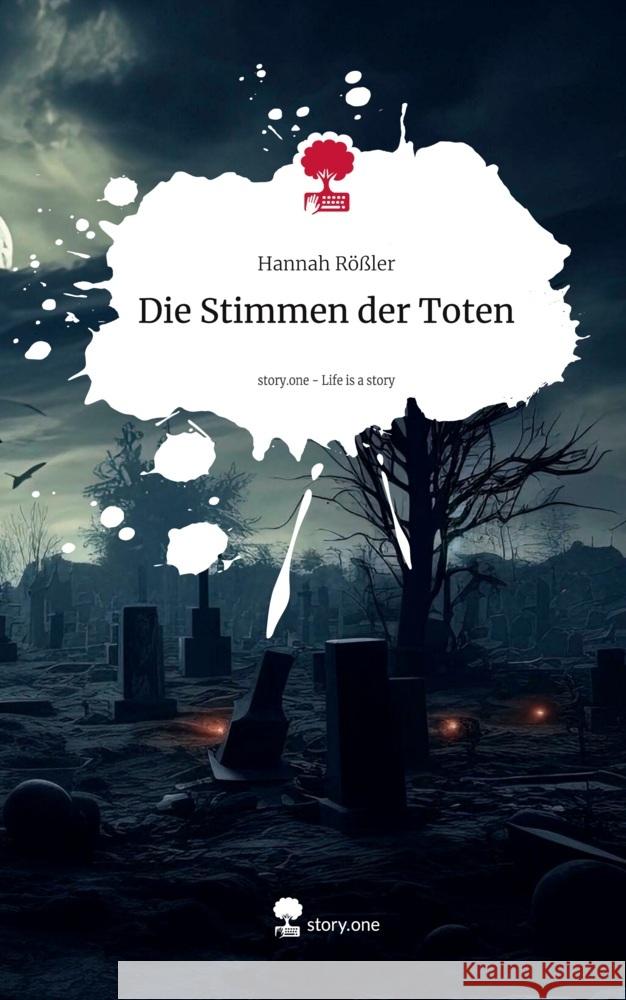 Die Stimmen der Toten. Life is a Story - story.one Rößler, Hannah 9783711577863 story.one publishing - książka