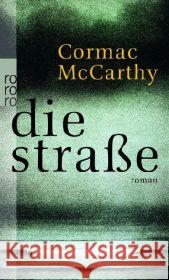 Die Straße : Roman. Ausgezeichnet mit dem Pulitzer Prize 2007 McCarthy, Cormac Stingl, Nikolaus   9783499246005 Rowohlt TB. - książka