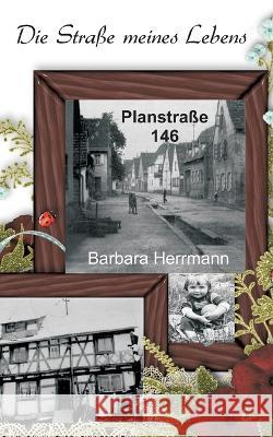 Die Straße meines Lebens: Planstraße 146 Herrmann, Barbara 9783756858804 Books on Demand - książka