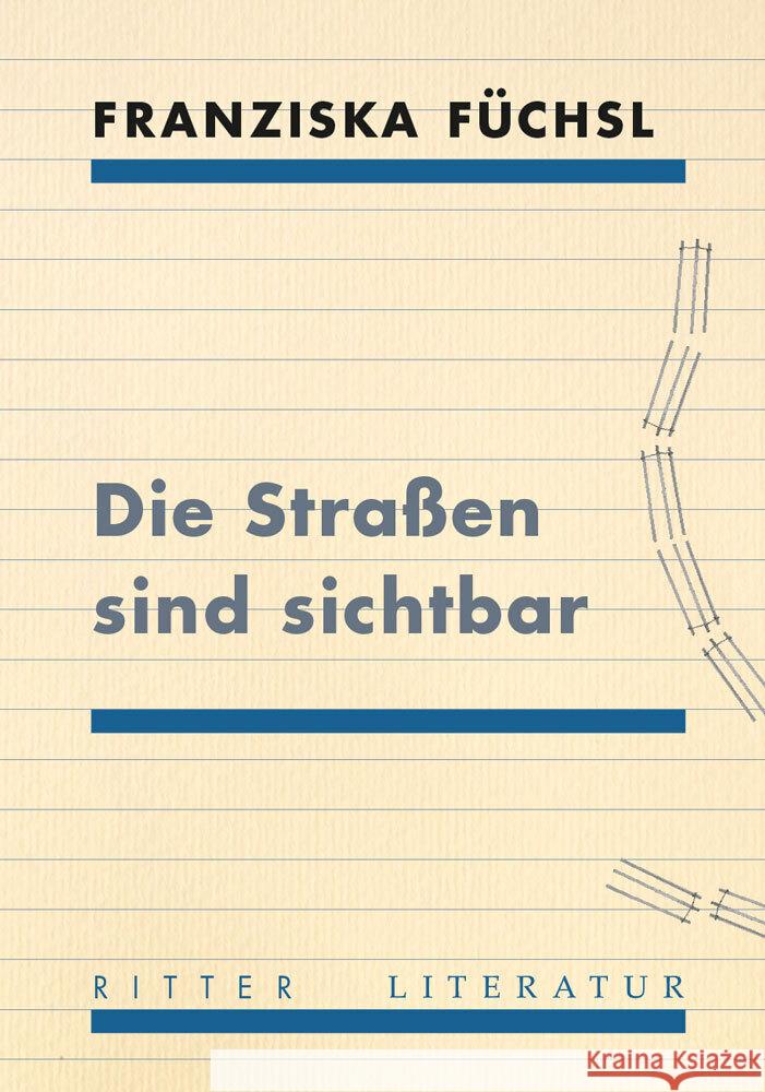 Die Straßen sind sichtbar Füchsl, Franziska 9783854156604 Ritter - książka