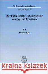 Die Strafrechtliche Verantwortung Von Internet-Providern Popp, Martin 9783428107209 Duncker & Humblot - książka