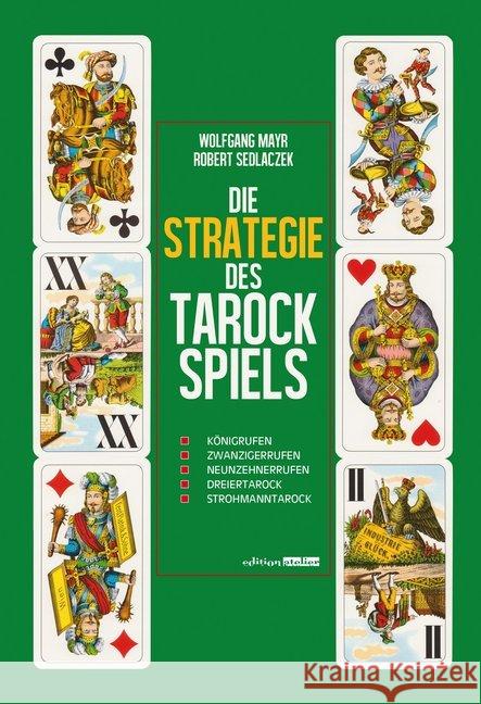 Die Strategie des Tarockspiels Mayr, Wolfgang; Sedlaczek, Robert 9783903005310 Edition Atelier - książka