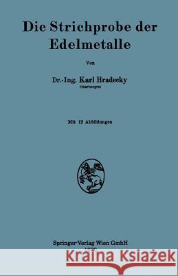 Die Strichprobe Der Edelmetalle Hradecky, Karl 9783709122259 Springer - książka