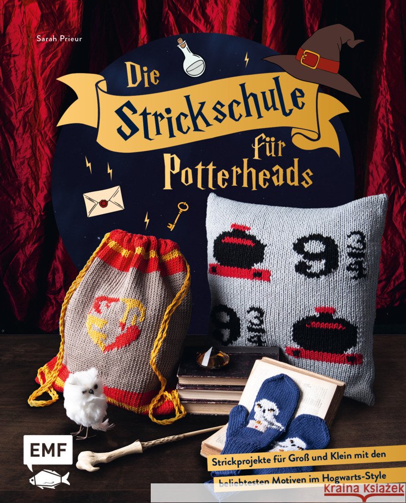 Die Strickschule für Potterheads Prieur, Sarah 9783745912005 EMF Edition Michael Fischer - książka
