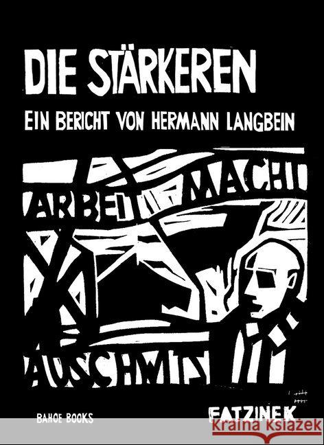Die Stärkeren : Ein Bericht von Hermann Langbein Fatzinek, Thomas 9783903022492 Bahoe Books - książka