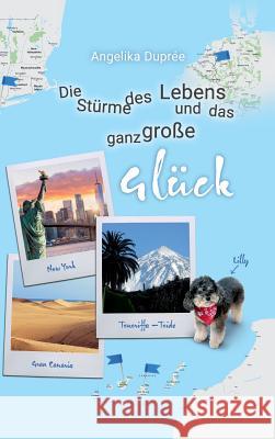 Die Stürme des Lebens und das ganz große Glück Angelika Dupree 9783748262633 Tredition Gmbh - książka