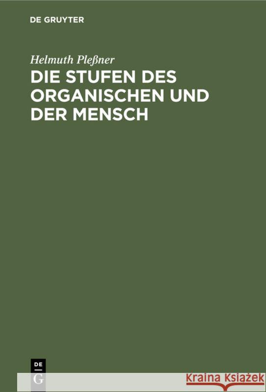 Die Stufen des Organischen und der Mensch Helmuth Pleßner 9783111169293 De Gruyter - książka