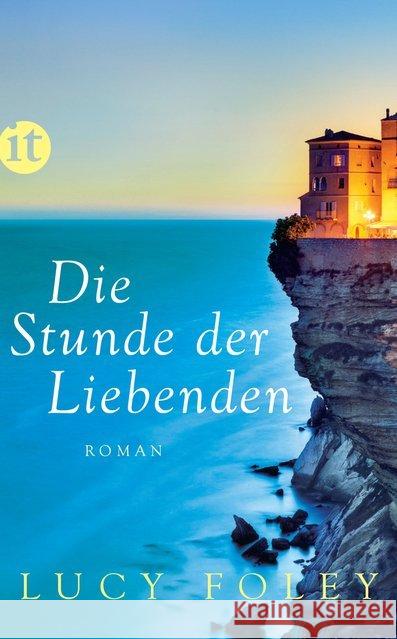 Die Stunde der Liebenden : Roman Foley, Lucy 9783458361794 Insel Verlag - książka