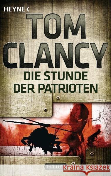 Die Stunde der Patrioten : Thriller Clancy, Tom 9783453436732 Heyne - książka