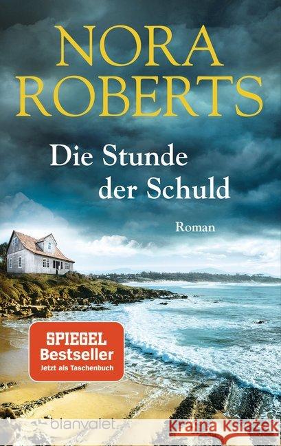 Die Stunde der Schuld : Roman Roberts, Nora 9783734105289 Blanvalet - książka