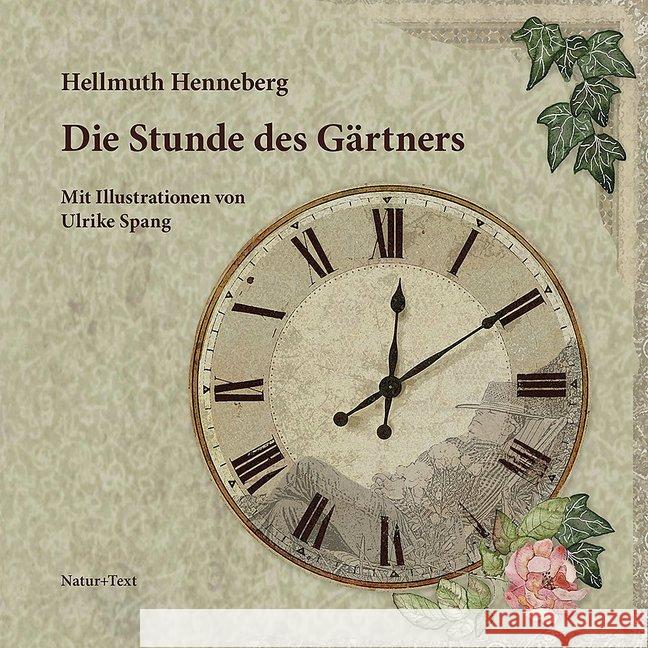 Die Stunde des Gärtners Henneberg, Hellmuth 9783942062442 Natur+Text Verlag - książka