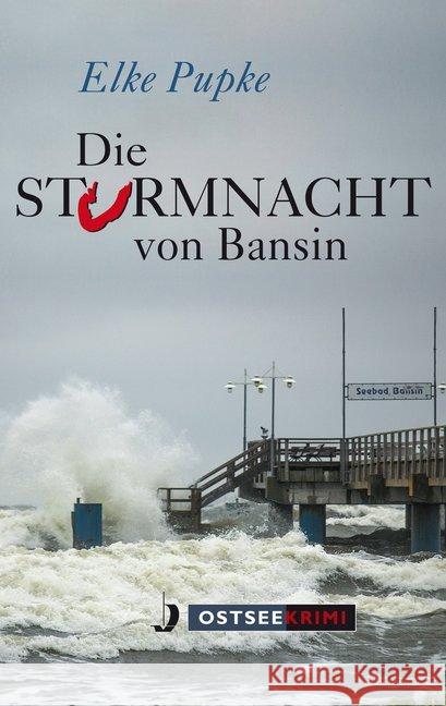 Die Sturmnacht von Bansin : Ostseekrimi Pupke, Elke 9783356020601 Hinstorff - książka