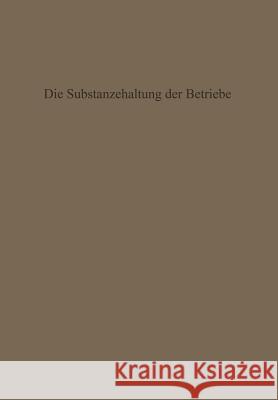 Die Substanzerhaltung Der Betriebe Hax, Karl 9783663003335 Vs Verlag Fur Sozialwissenschaften - książka