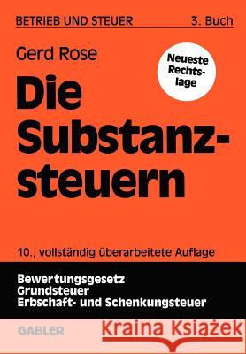 Die Substanzsteuern Gerd Rose 9783409509466 Gabler Verlag - książka