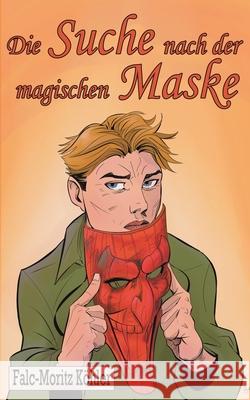 Die Suche nach der magischen Maske K 9783751931304 Books on Demand - książka