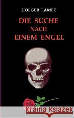 Die Suche nach einem Engel Holger Lampe 9783734797972 Books on Demand - książka