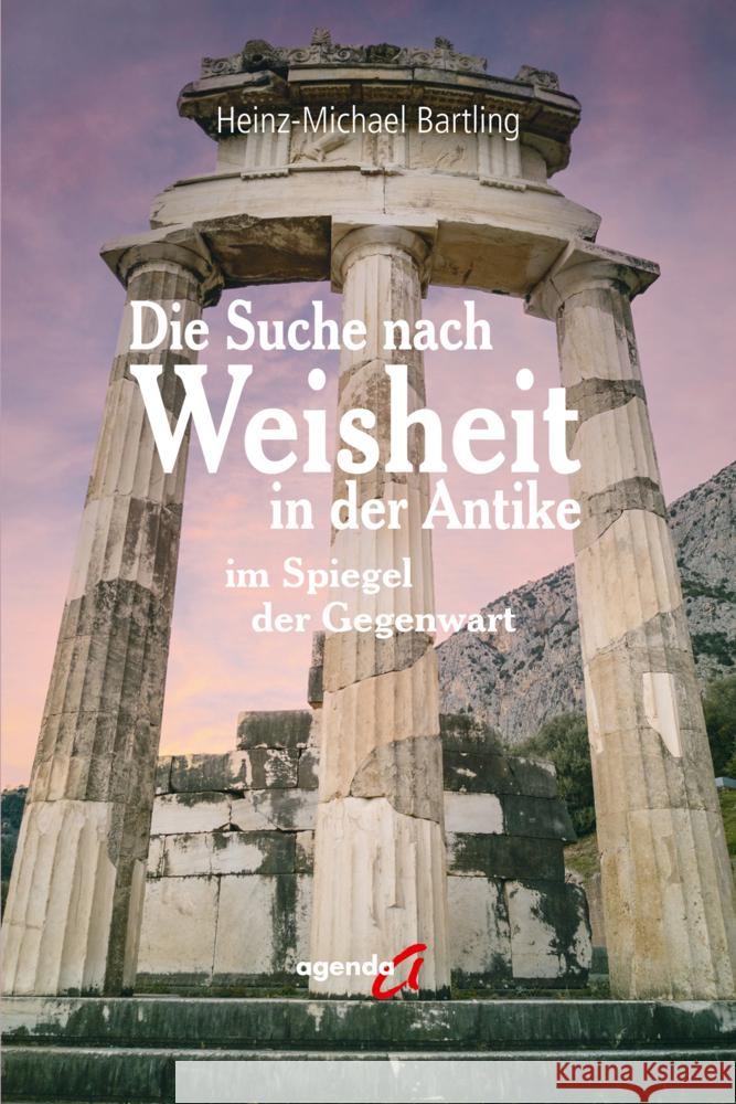 Die Suche nach Weisheit in der Antike Bartling, Heinz-Michael 9783896889034 agenda Verlag - książka