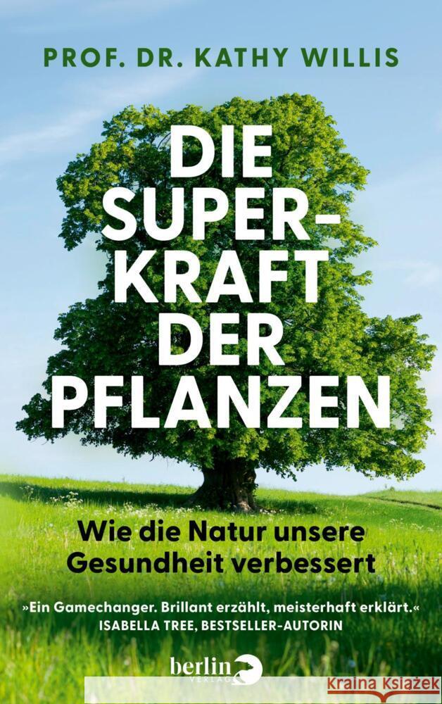 Die Superkraft der Pflanzen Willis, Kathy 9783827014979 Berlin Verlag - książka