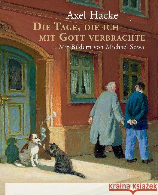 Die Tage, die ich mit Gott verbrachte Hacke, Axel 9783956141188 Verlag Antje Kunstmann - książka