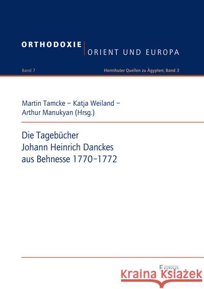 Die Tagebucher Johann Heinrich Danckes Aus Behnesse 1770-1772 Tamcke, Martin 9783956500084 Ergon - książka