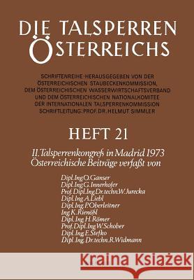 Die Talsperren Österreichs: 11. Talsperrenkongreß in Madrid 1973 Ganser, O. 9783211812419 Springer - książka