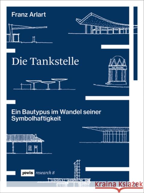 Die Tankstelle Arlart, Franz 9783868597776 Jovis - książka