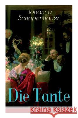 Die Tante: Ein Liebesroman Johanna Schopenhauer 9788026885405 e-artnow - książka