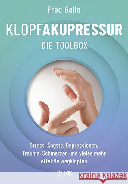 Die Tapping-Toolbox Gallo, Fred 9783867312684 VAK-Verlag - książka