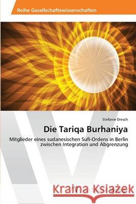 Die Tariqa Burhaniya Dresch Stefanie 9783639467864 AV Akademikerverlag - książka