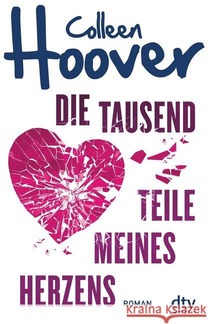 Die tausend Teile meines Herzens : Roman Hoover, Colleen 9783423740418 DTV - książka