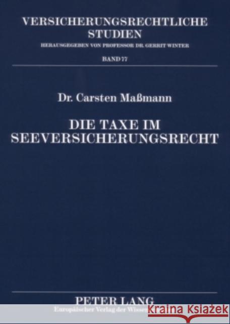 Die Taxe Im Seeversicherungsrecht Winter, Gerrit 9783631562925 Lang, Peter, Gmbh, Internationaler Verlag Der - książka