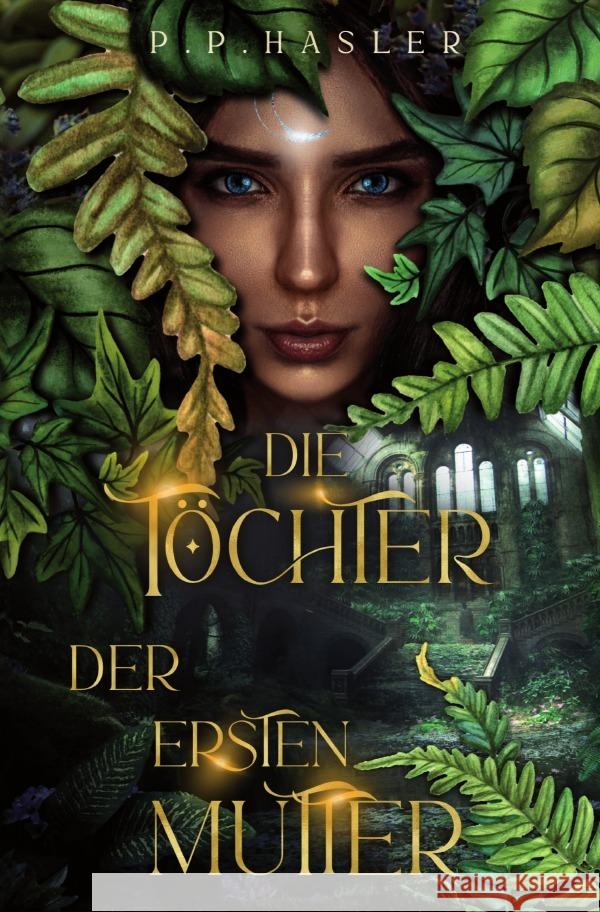 Die Töchter der ersten Mutter Hasler, P.P. 9783754958186 epubli - książka