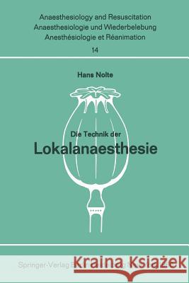 Die Technik der Lokalanaesthesie H. Nolte 9783540040385 Springer-Verlag Berlin and Heidelberg GmbH &  - książka