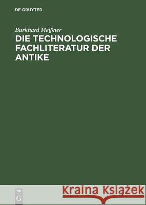 Die technologische Fachliteratur der Antike Burkhard Meißner 9783050031941 Walter de Gruyter - książka