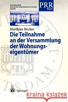 Die Teilnahme an Der Versammlung Der Wohnungseigentümer Becker, Matthias 9783540613961 Not Avail - książka