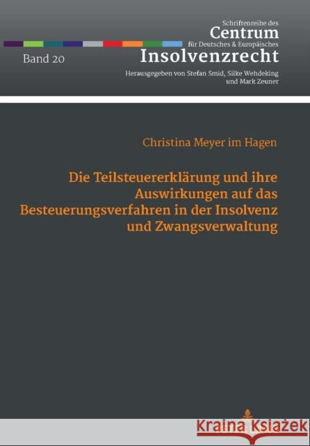 Die Teilsteuererklärung und ihre Auswirkungen auf das Besteuerungsverfahren in der Insolvenz und Zwangsverwaltung Meyer Im Hagen, Christina 9783631864173 Peter Lang AG - książka