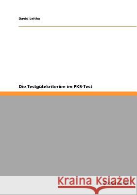 Die Testgütekriterien im PKS-Test Leitha, David 9783656997788 Grin Verlag - książka