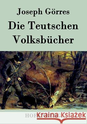 Die Teutschen Volksbücher Joseph Görres 9783843022736 Hofenberg - książka