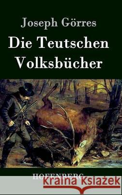 Die Teutschen Volksbücher Joseph Görres 9783843022774 Hofenberg - książka