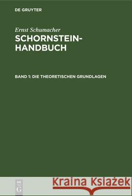 Die theoretischen Grundlagen Ernst Schumacher 9783486770209 Walter de Gruyter - książka