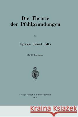 Die Theorie Der Pfahlgründungen Kafka, Richard 9783662393215 Springer - książka