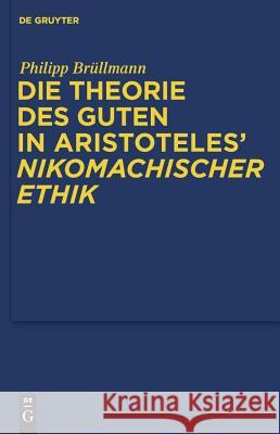 Die Theorie des Guten in Aristoteles' 