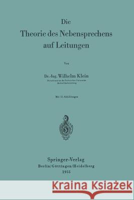 Die Theorie Des Nebensprechens Auf Leitungen Klein, Wilhelm 9783540019305 Springer - książka