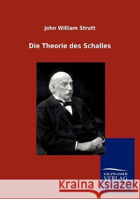 Die Theorie des Schalles John William Strutt 9783864449321 Salzwasser-Verlag Gmbh - książka