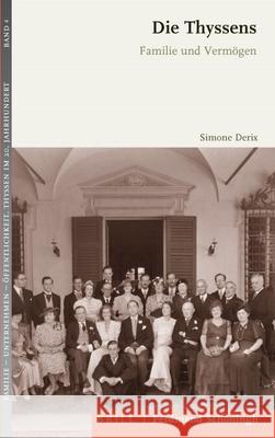 Die Thyssens: Familie Und Vermögen Derix, Simone 9783506760609 Verlag Ferdinand Schoeningh - książka