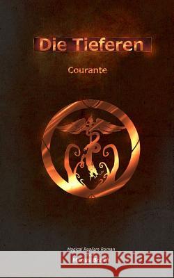 Die Tieferen 2: Courante MR Manus Braith 9781502462800 Createspace - książka